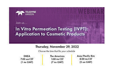 Register now for webinar on Nov 29 - In Vitro Permeation Testing (IVPT): Application to Cosmetic Products